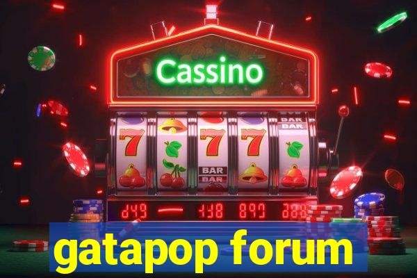 gatapop forum